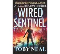 Wired Sentinel: International Heist Thriller set in Hawaii
