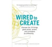 Wired to Create by Carolyn Gregoire Scott Barry Kaufman, Gregoire Ph D , Carolyn (Auteur)