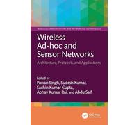 Wireless Ad-hoc and Sensor Networks: Architecture, Protocols, and Applications
