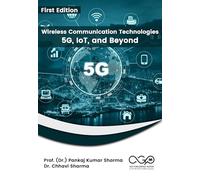 Wireless Communication Technologies: 5G, IoT, and Beyond