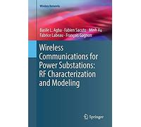 Wireless Communications For Power Substations: Rf Characterization And Modeling