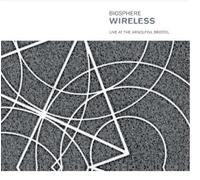 Wireless - Live at The Arnolfini, Bristol by Biosphere (2009-06-09)