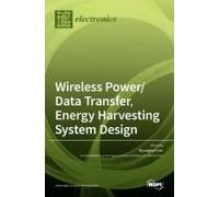 Wireless Power/Data Transfer, Energy Harvesting System Design
