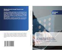 Wireless Security through Physical Layer Innovations: Key Generation and Authentication Techniques