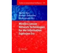 Wireless Sensor Network Technologies For The Information Explosion Era