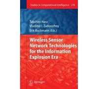 Wireless Sensor Network Technologies For The Information Explosion Era