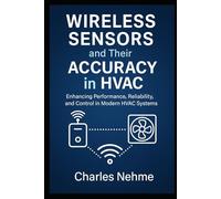 Wireless Sensors and Their Accuracy in HVAC: Enhancing Performance, Reliability, and Control in Modern HVAC Systems