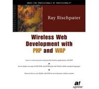Wireless Web Development with PHP and WAP - [Version Originale] Ray Rischpater (Auteur)