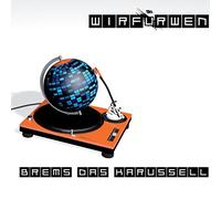 Wirfürwen - Brems das Karussell