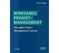 Wirksames Projektmanagement: Das agile Project Management Canvas