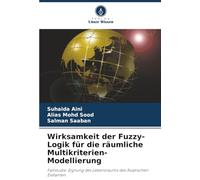 Wirksamkeit der Fuzzy-Logik für die räumliche Multikriterien-Modellierung: Fallstudie: Eignung des Lebensraums des Asiatischen Elefanten
