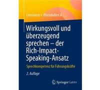 Wirkungsvoll und uberzeugend sprechen der RichImpactSpeakingAnsatz - Constanze v. Rheinbaben A. - SpringerVerlag Berlin and Heidelberg GmbH amp Co. KG - L Constanze v. Rheinbaben A.Constanze v. Rheinb