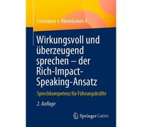 Wirkungsvoll Und Überzeugend Sprechen - Der Rich-Impact-Speaking-Ansatz