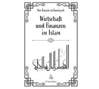 Wirtschaft und Finanzen im Islam: Vermögensaufbau und finanzielle Freiheit durch Finanzweisheit - Intelligentes Investieren für Einsteiger, zinsfrei und ethisch