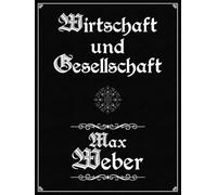 Wirtschaft und Gesellschaft: (Vollständig)