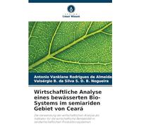 Wirtschaftliche Analyse eines bewässerten Bio-Systems im semiariden Gebiet von Ceará