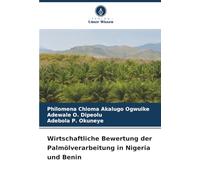 Wirtschaftliche Bewertung der Palmölverarbeitung in Nigeria und Benin