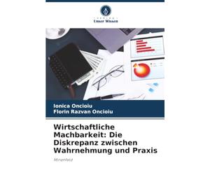 Wirtschaftliche Machbarkeit: Die Diskrepanz zwischen Wahrnehmung und Praxis: Minenfeld