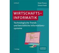 Wirtschaftsinformatik Technologische Trends und betriebliche Informationssysteme - Peter Preuss - Schäffer-Poeschel - ebook (ePub) - Livre