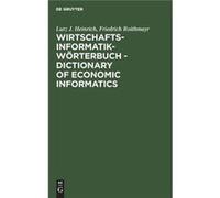 WirtschaftsinformatikWrterbuch Dictionary of Economic Informatics - Lutz J. Heinrich - De Gruyter - Livre en Anglais Lutz J. HeinrichLutz J. Heinrich (Auteur)