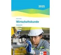 Wirtschaftskunde. Arbeitsheft. Ausgabe Baden-Württemberg 2025