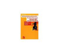 Wirtschaftsmathematik - Problemlösungen Mit Excel