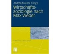 Wirtschaftssoziologie nach Max Weber