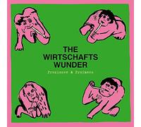 Wirtschaftswunder,the - Preziosen & Profanes (Singles & Raritäten 1980 - 1