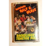 Wirtz, Rev. Billy C. - Backslider's Tractor Pull