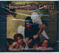 Wirtz, Rev. Billy C. - Songs of Faith & Inflammation