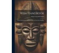 Wisa Handbook: A Short Introduction To The Wisa Dialect Of North-East Rhodesia