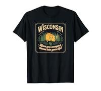 Wisconsin Avez-Vous accepté Le Fromage dans Votre Vie? drôle T-Shirt