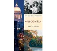 Wisconsin (On The Road Histories)