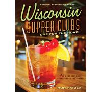 Wisconsin Supper Clubs: One for the Road - Ron Faiola - Agate Midway - ebook (ePub) - Livre