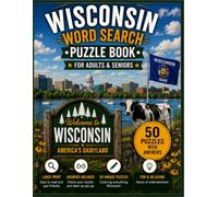 Wisconsin Word Search Book for Adults & Seniors: 50 Large Print Word Search Puzzles Featuring the Great Lakes, Door County, State Parks, Wildlife, History, Scenic Drives & More