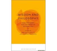 Wisdom And Philosophy: Contemporary And Comparative Approaches