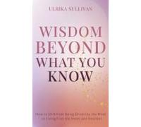 Wisdom Beyond What You Know