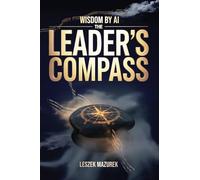 Wisdom by AI - The Leader's Compass