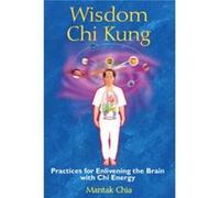 Wisdom Chi Kung by Mantak Chia Mantak Chia (Auteur)
