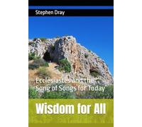 Wisdom for All: Ecclesiastes and the Song of Songs for Today
