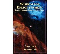 Wisdom for Enlightenment Chapter 3: Illustrated Bhagavad-Gita