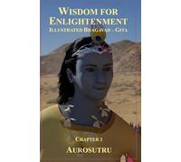 Wisdom for Enlightenment: Illustrated Bhagavad-Gita Chapter 2