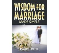 Wisdom for Marriage Made Simple