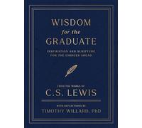 Wisdom for the Graduate Inspiration and Scripture for the Choices Ahead - C. S. Lewis - Zondervan - ebook (ePub) - Livre