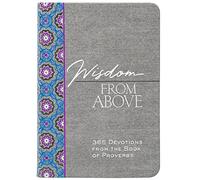 Wisdom from Above: 365 Devotions from the Book of Proverbs