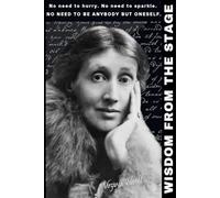 Wisdom from the Stage: A Virginia Woolf-Inspired Lined Notebook: Inspirational Literary Quote Journal - “Be Yourself” Edition (6” x 9”)