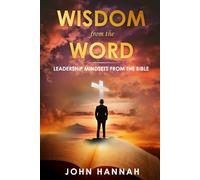 Wisdom from the Word: Leadership Mindsets from the Bible
