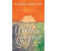 Wisdom From Your Soul: Open Any Page For Inner Guidance Paperback Book By Barbara Sinor