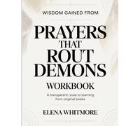 Wisdom Gained From Prayers That Rout Demons: A Transparent Route To Learning From Original Books