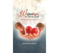 Wisdom Heart To Serve God